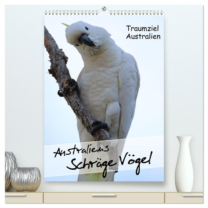 Australia's Weird Birds 2024 (CALVENDO Premium Wall Calendar 2024) 
