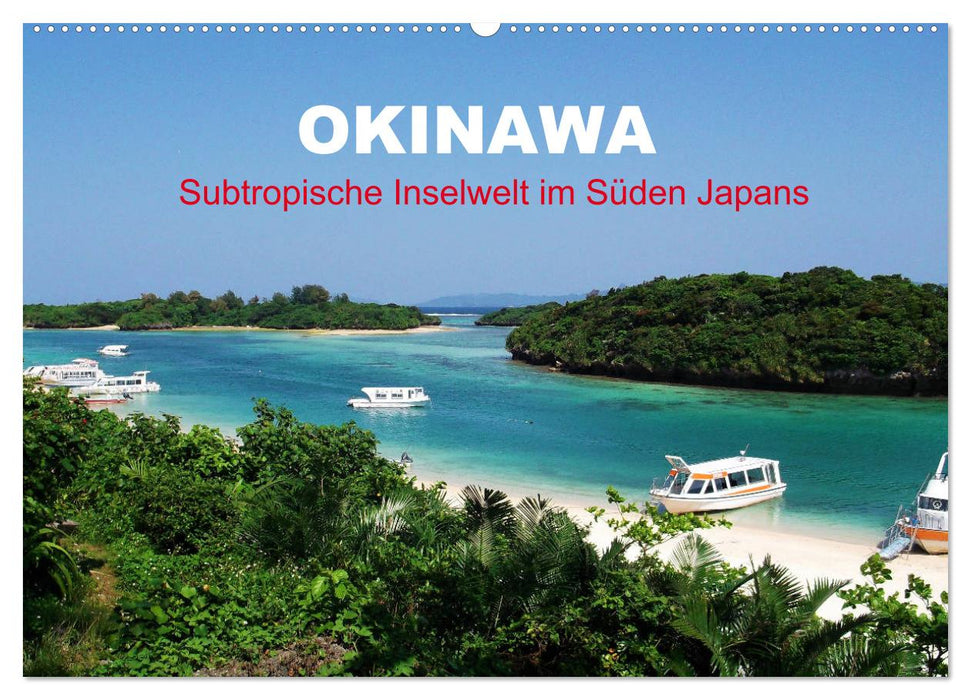 Okinawa - Subtropical island world in the south of Japan (CALVENDO wall calendar 2024) 