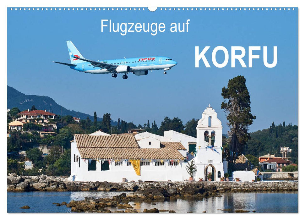 Flugzeuge auf Korfu (CALVENDO Wandkalender 2024)