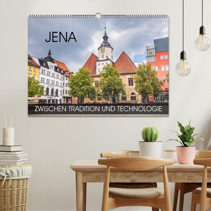 Jena - zwischen Tradition und Technologie (CALVENDO Wandkalender 2024)