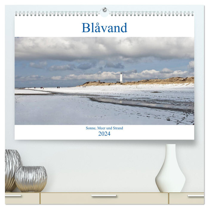 Blåvand - Sonne, Meer und Strand (CALVENDO Premium Wandkalender 2024)