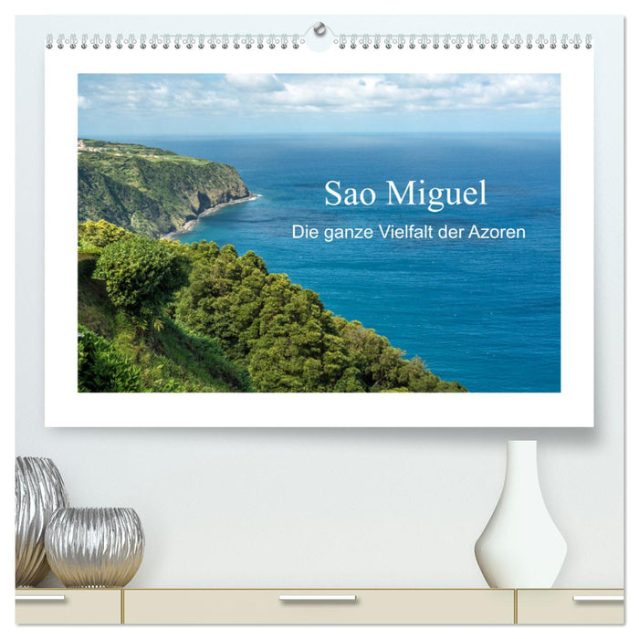 Sao Miguel - Die ganze Vielfalt der Azoren (CALVENDO Premium Wandkalender 2024)