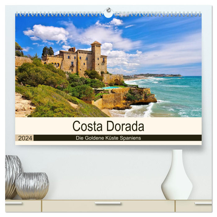 Costa Dorada - Die Goldene Küste Spaniens (CALVENDO Premium Wandkalender 2024)