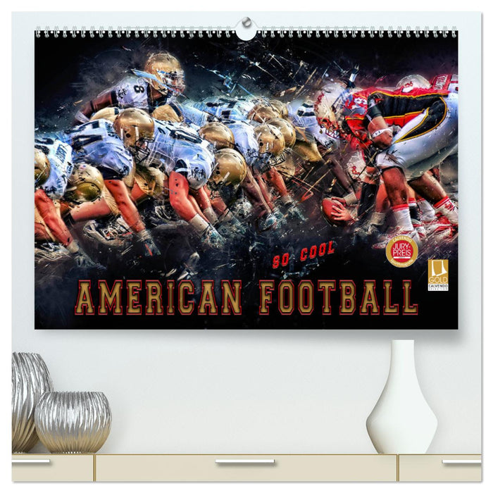 Football américain - tellement cool (Calvendo Premium Wall Calendar 2024) 