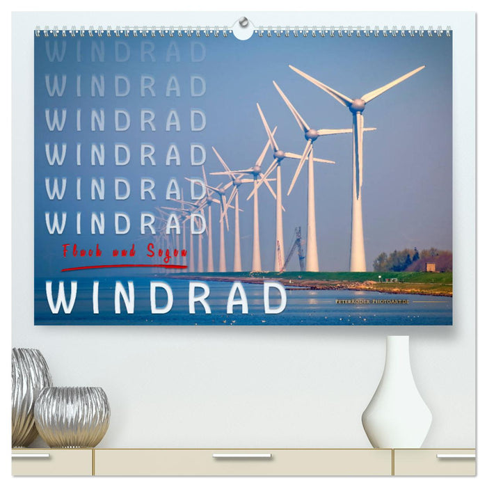 Windrad - Fluch und Segen (CALVENDO Premium Wandkalender 2024)