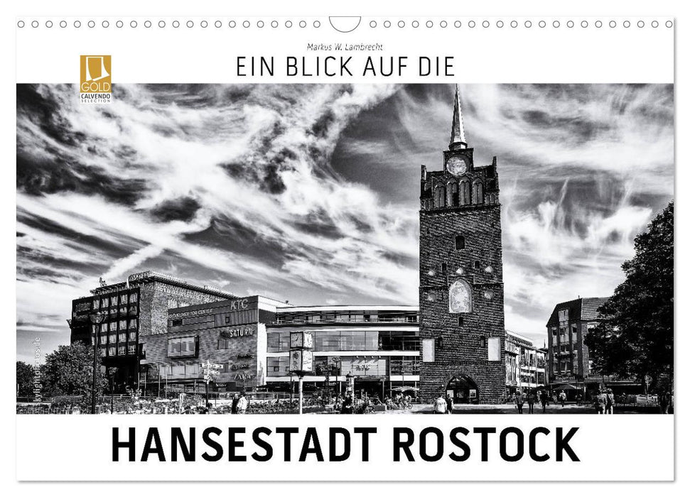 Ein Blick auf die Hansestadt Rostock (CALVENDO Wandkalender 2024)