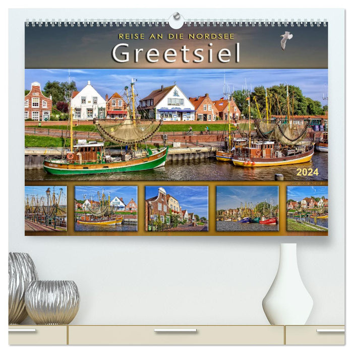 Trip to the North Sea - Greetsiel (CALVENDO Premium Wall Calendar 2024) 