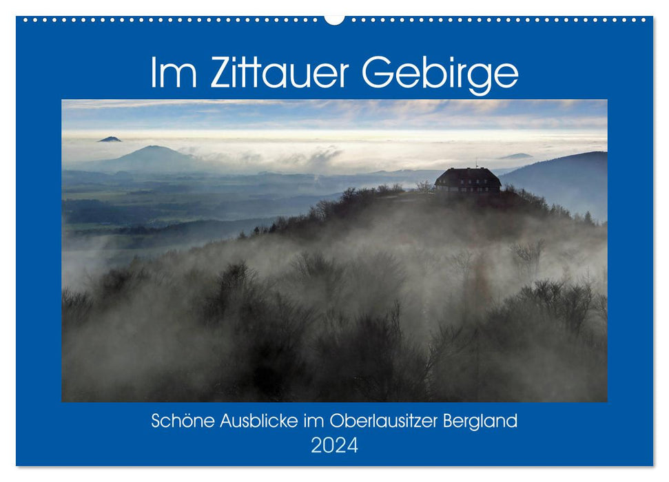 Das Zittauer Gebirge - (CALVENDO Wandkalender 2024)