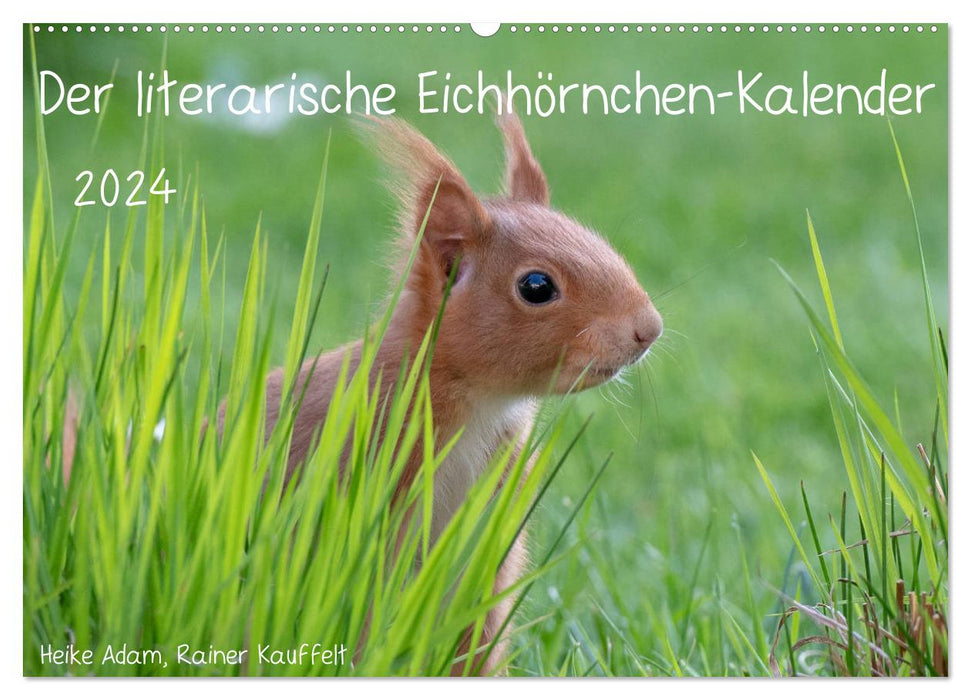 Der literarische Eichhörnchen-Kalender (CALVENDO Wandkalender 2024)