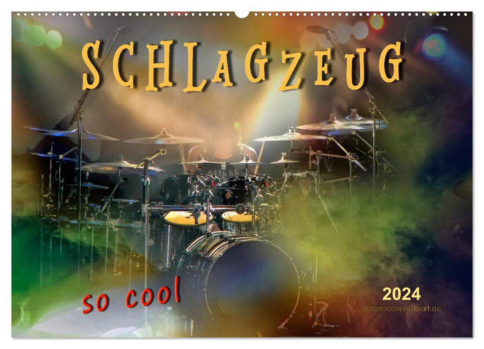 Schlagzeug - so cool (CALVENDO Wandkalender 2024)