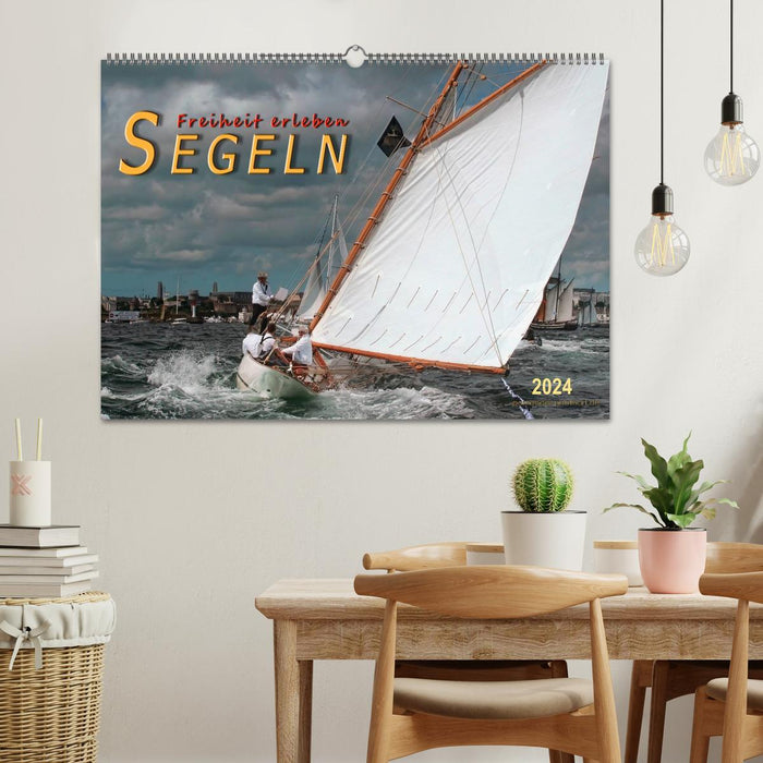 Sailing, experiencing freedom (CALVENDO wall calendar 2024) 