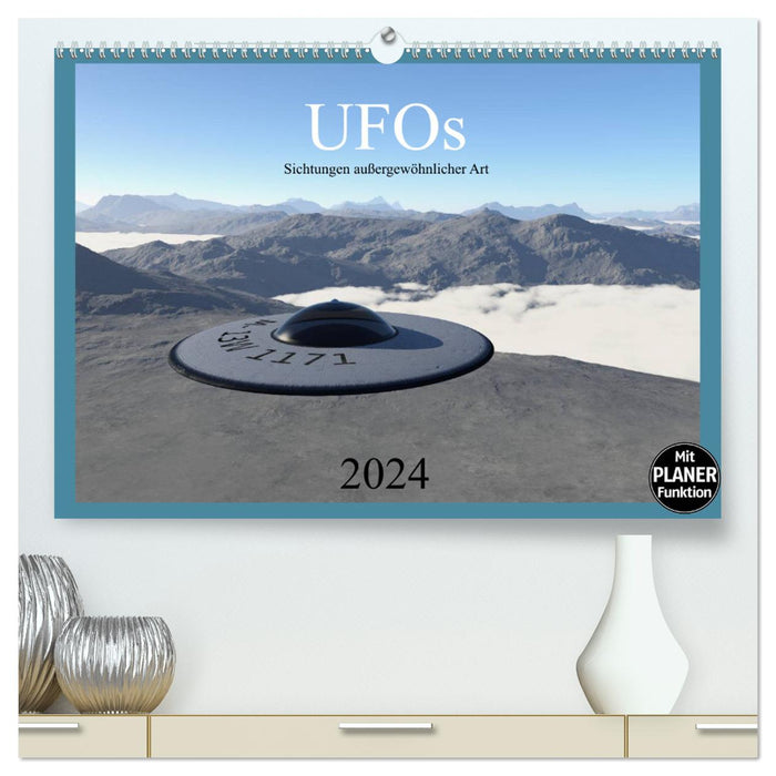 UFOs - Sichtungen außergewöhnlicher Art (CALVENDO Premium Wandkalender 2024)