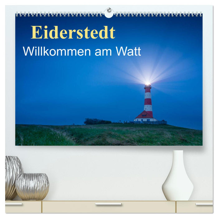 Eiderstedt - Welcome to the Watt (CALVENDO Premium Wall Calendar 2024) 