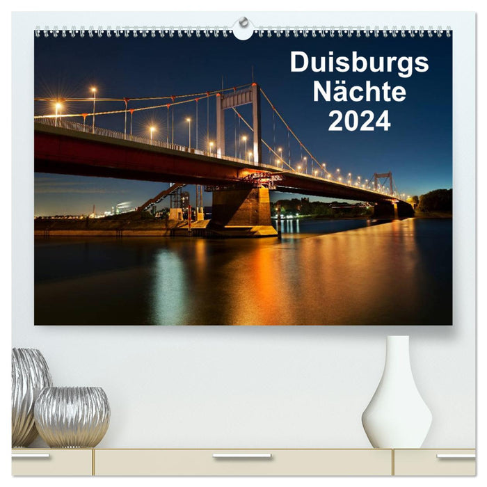 Duisburgs Nächte (CALVENDO Premium Wandkalender 2024)