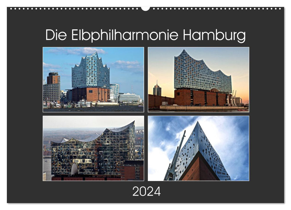 Die Elbphilharmonie Hamburg (CALVENDO Wandkalender 2024)
