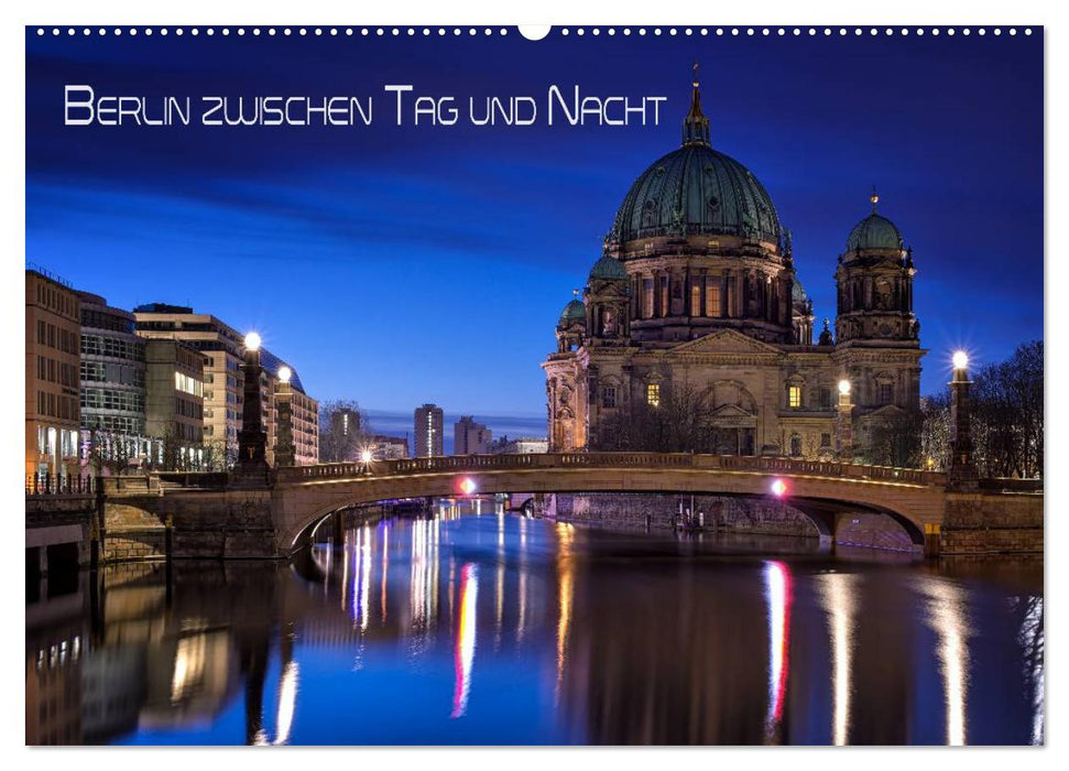 Berlin between day and night (CALVENDO wall calendar 2024) 