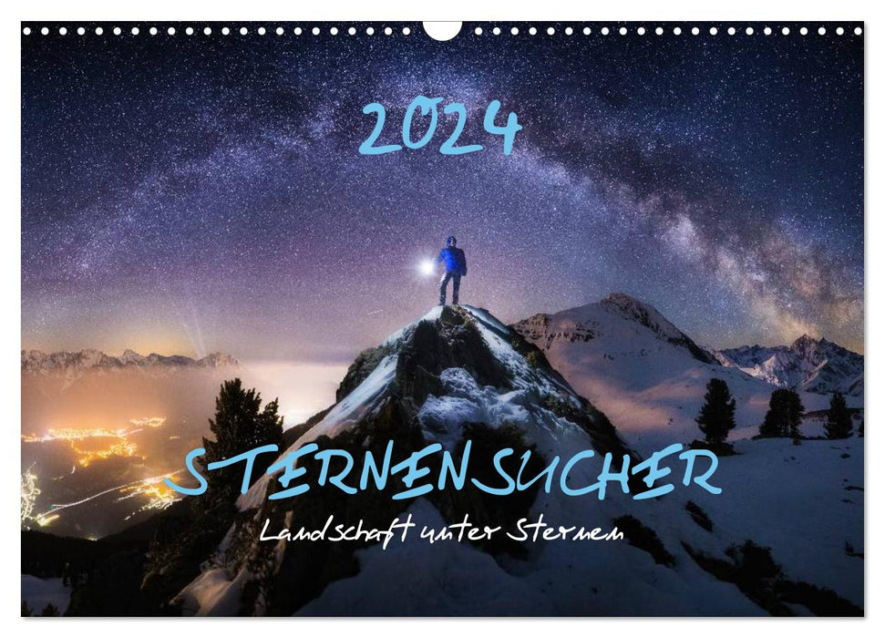 Sternensucher - Landschaft unter Sternen (CALVENDO Wandkalender 2024)