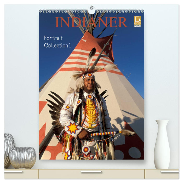 Indianer, Portrait Collection 1 (CALVENDO Premium Wandkalender 2024)