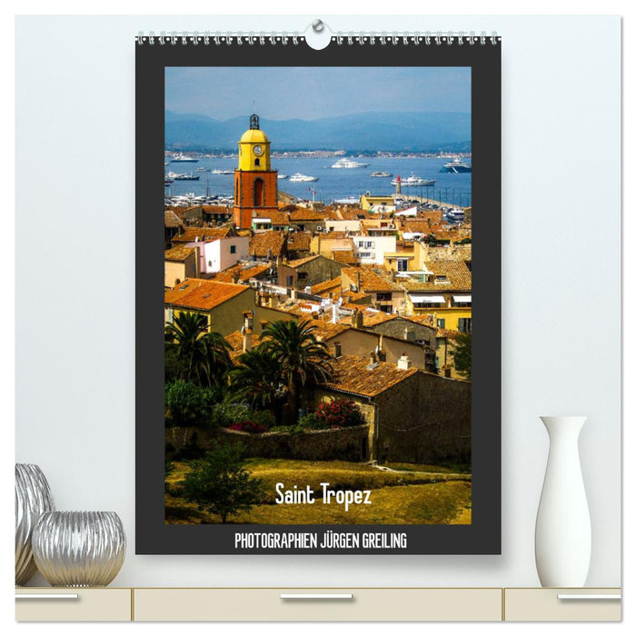 Saint Tropez (CALVENDO Premium Wandkalender 2024)