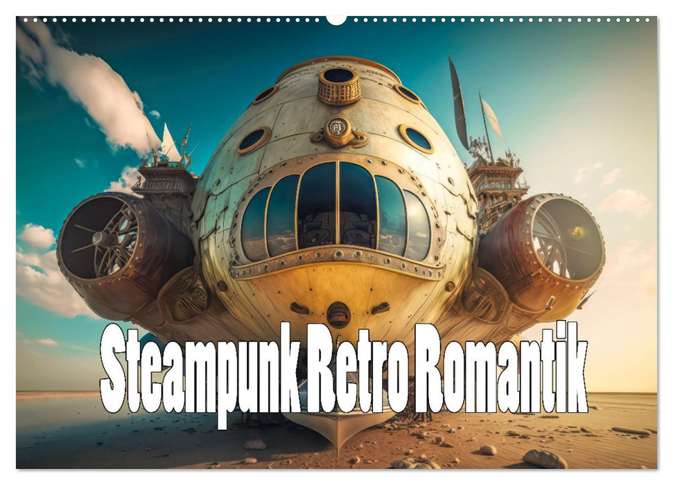 Steampunk Retro Romantik (CALVENDO Wandkalender 2024)