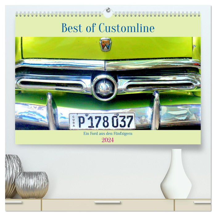 Best of Customline - Ein Ford aus den Fünfzigern (CALVENDO Premium Wandkalender 2024)