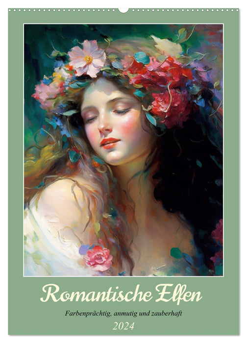 Romantische Elfen. Farbenprächtig, anmutig und zauberhaft (CALVENDO Wandkalender 2024)