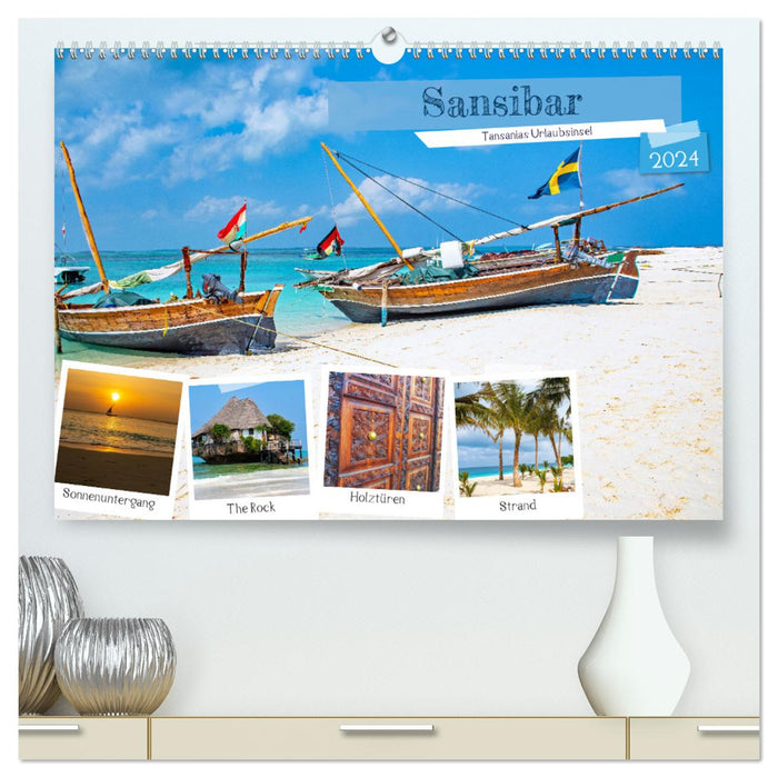 Sansibar - Tansanias Urlaubsinsel (CALVENDO Premium Wandkalender 2024)