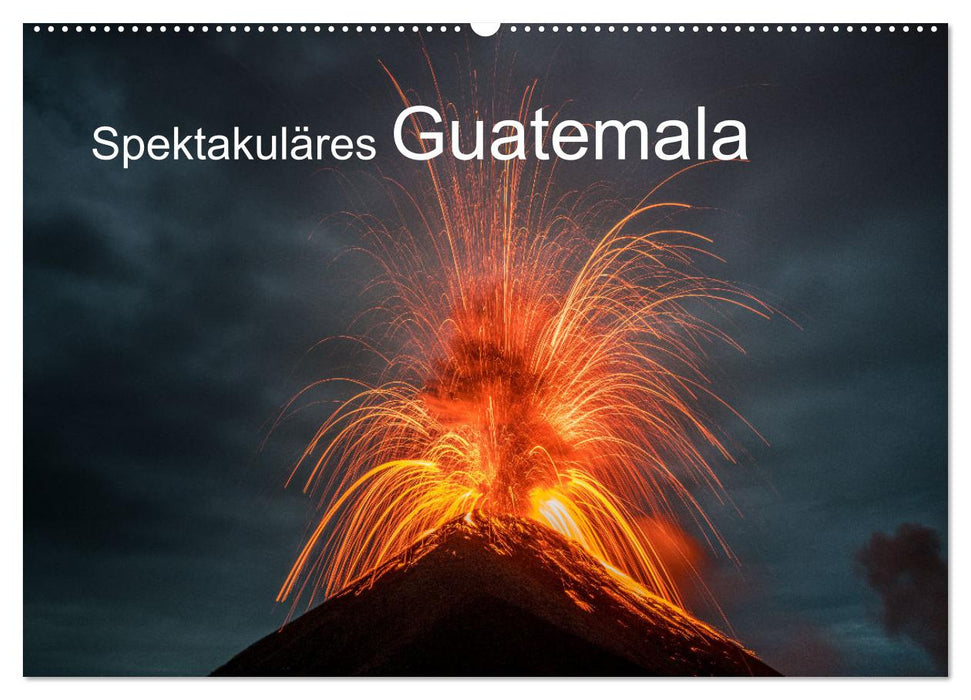 Spektakuläres Guatemala (CALVENDO Wandkalender 2024)
