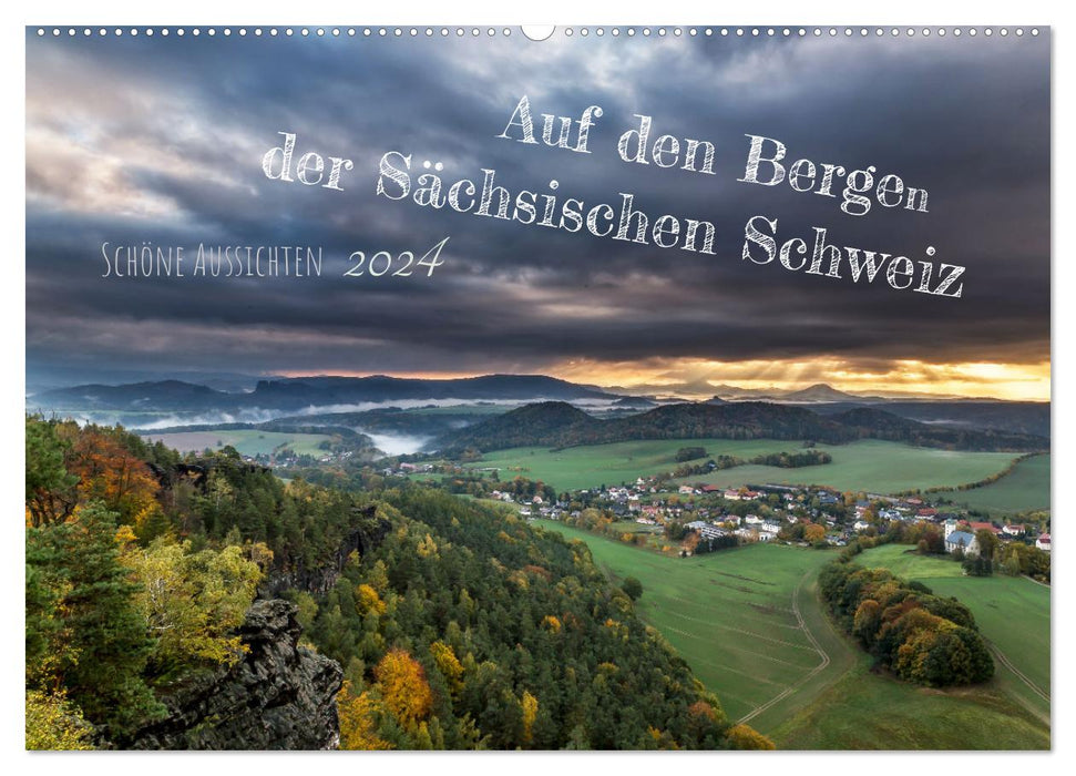 Auf den Bergen der Sächsischen Schweiz (CALVENDO Wandkalender 2024)