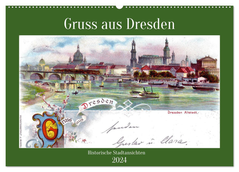 Gruss aus Dresden - Historische Stadtansichten (CALVENDO Wandkalender 2024)