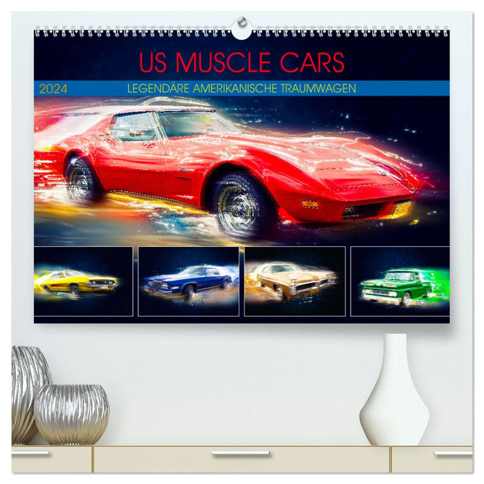 US Muscle Cars Legendäre Amerikanische Traumwagen (CALVENDO Premium Wandkalender 2024)