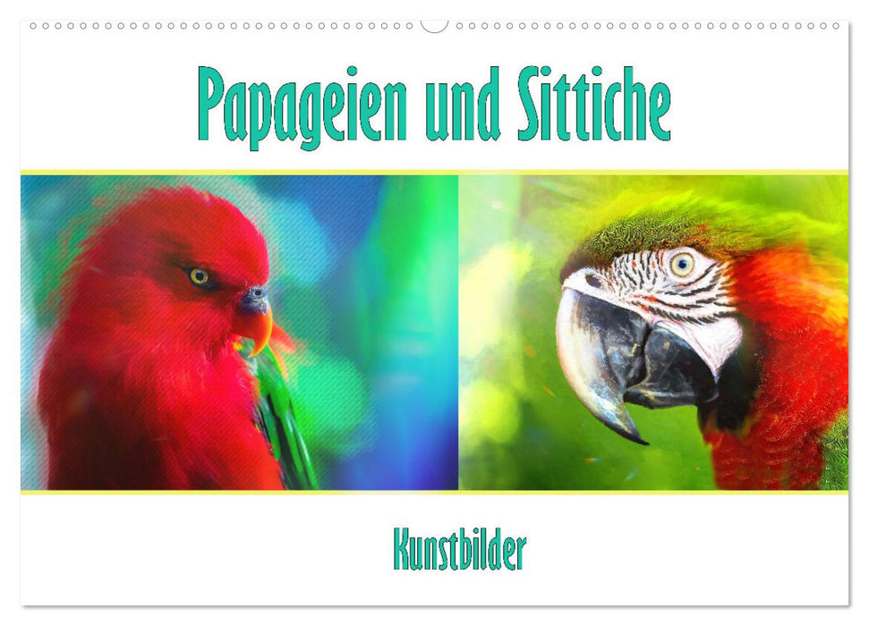Papageien und Sittiche - Kunstbilder (CALVENDO Wandkalender 2024)