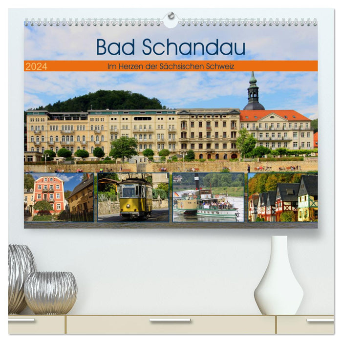 Bad Schandau – Im Herzen der Sächsischen Schweiz (CALVENDO Premium Wandkalender 2024)