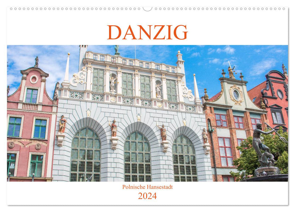 Danzig - Polnische Hansestadt (CALVENDO Wandkalender 2024)