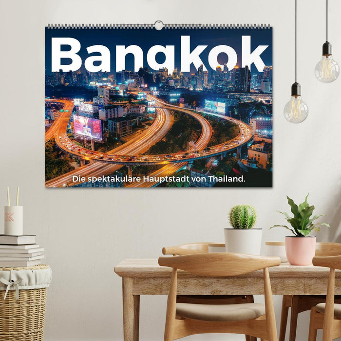 Bangkok - Die spektakuläre Hauptstadt von Thailand. (CALVENDO Wandkalender 2024)