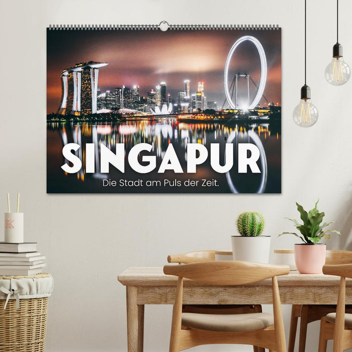 Singapur - Die Stadt am Puls der Zeit. (CALVENDO Wandkalender 2024)