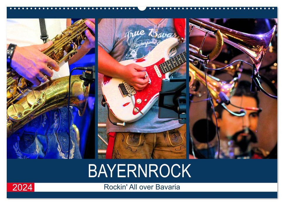 Bayernrock - Rockin' All over Bavaria (CALVENDO Wandkalender 2024)