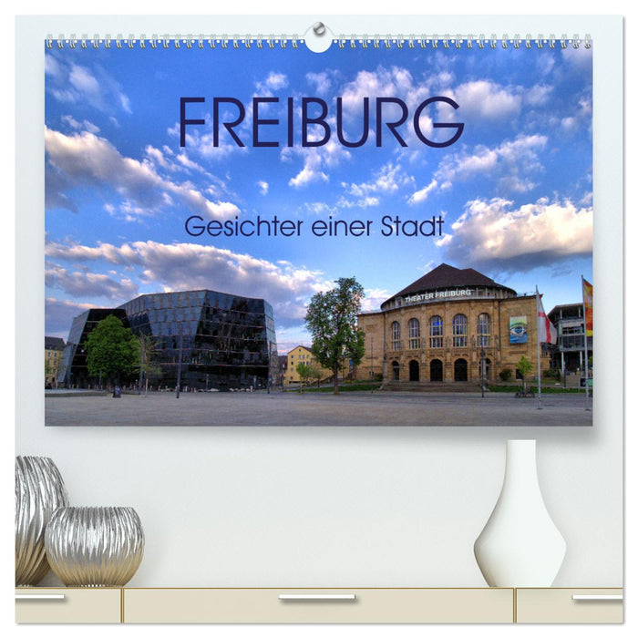 Freiburg - Faces of a City (CALVENDO Premium Wall Calendar 2024) 