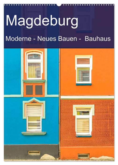 Magdeburg - Modernism - New Building - Bauhaus (CALVENDO wall calendar 2024) 