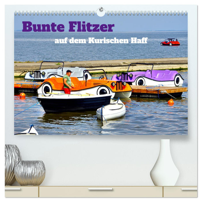 Bunte Flitzer auf dem Kurischen Haff (CALVENDO Premium Wandkalender 2024)
