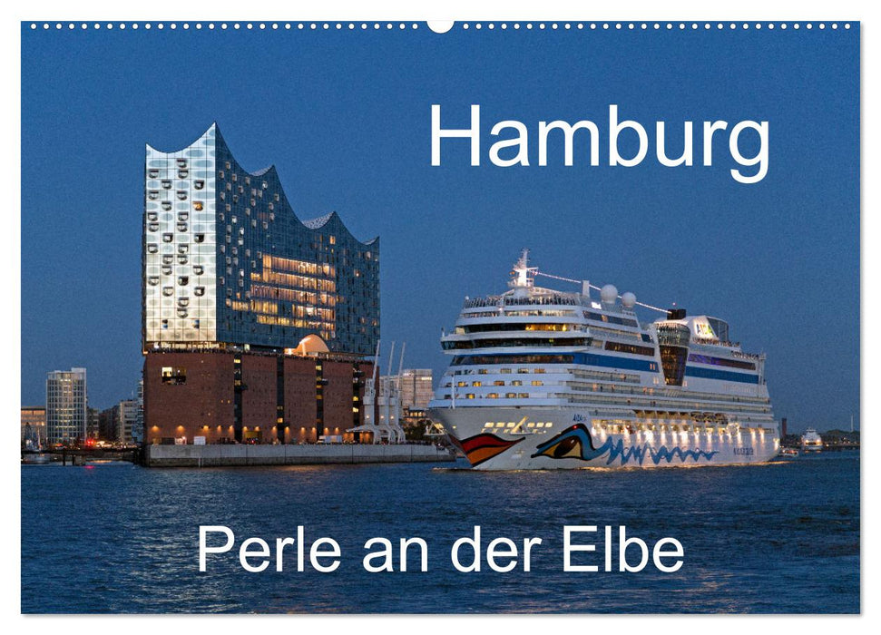 Hamburg - Perle an der Elbe (CALVENDO Wandkalender 2024)