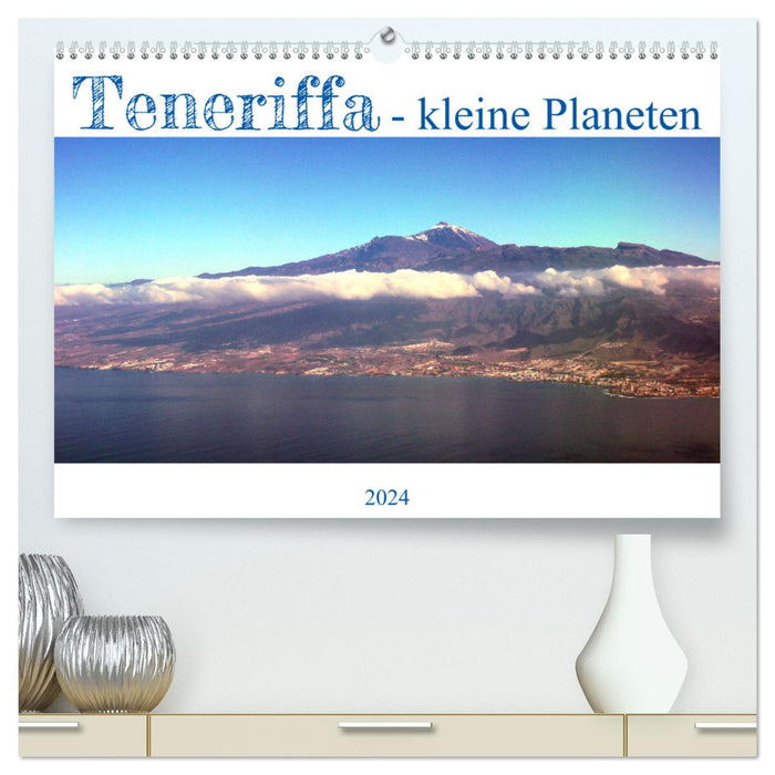 Teneriffa - kleine Planeten (CALVENDO Premium Wandkalender 2024)
