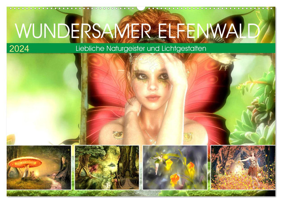 Wundersamer Elfenwald. Liebliche Naturgeister und Lichtgestalten (CALVENDO Wandkalender 2024)