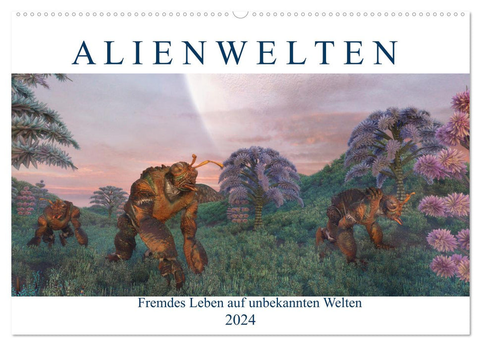 Alien worlds (CALVENDO wall calendar 2024) 