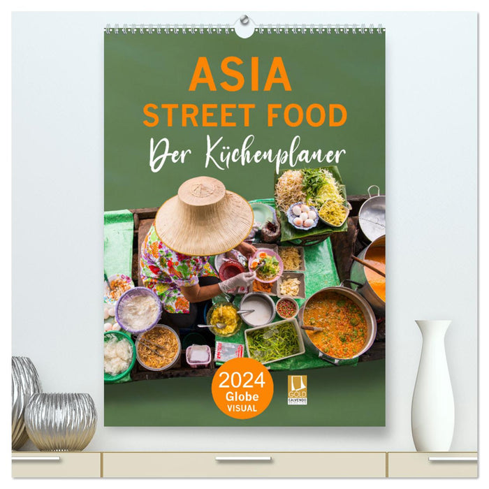 ASIA STREET FOOD - The kitchen planner (CALVENDO Premium Wall Calendar 2024) 
