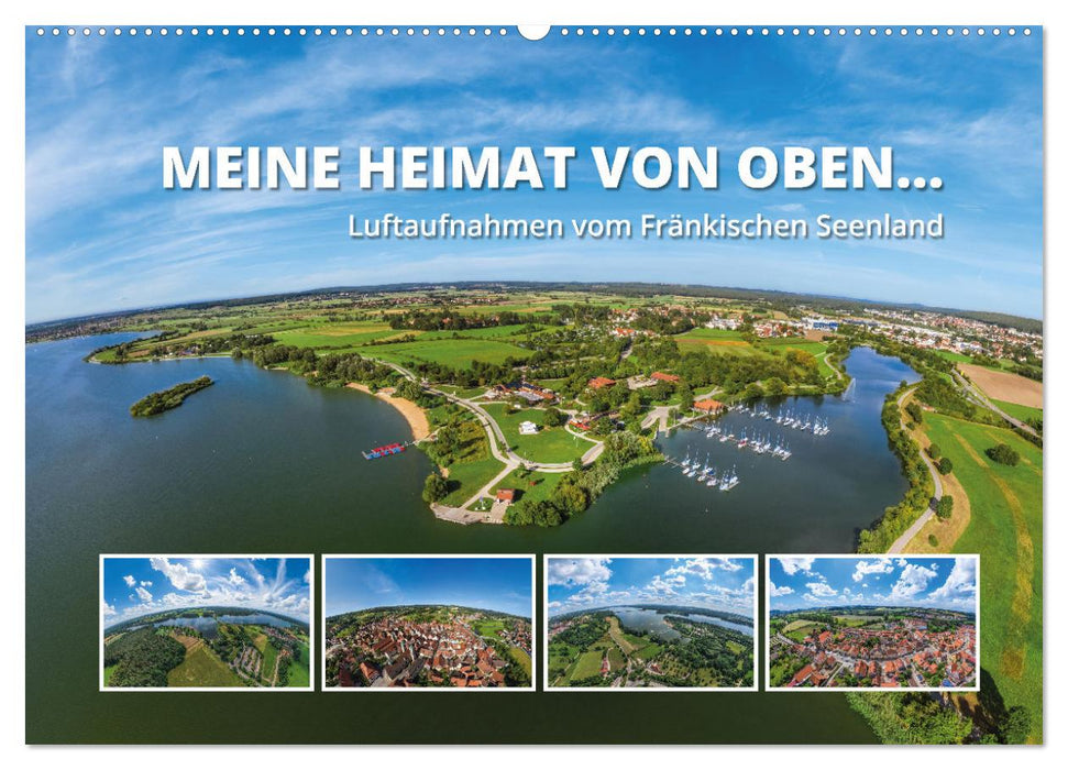 Meine Heimat von oben ... Luftaufnahmen vom Fränkischen Seenland (CALVENDO Wandkalender 2024)