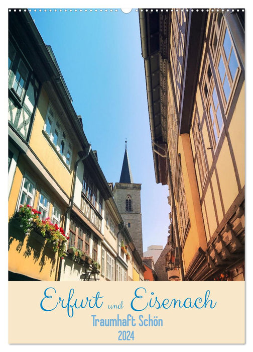 Erfurt und Eisenach - Traumhaft Schön (CALVENDO Wandkalender 2024)