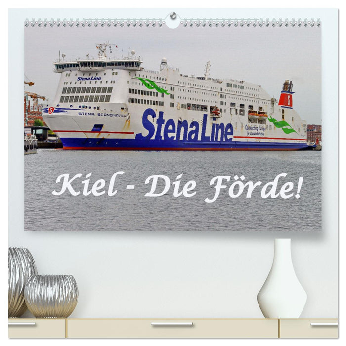 Kiel - Die Förde! (CALVENDO Premium Wandkalender 2024)