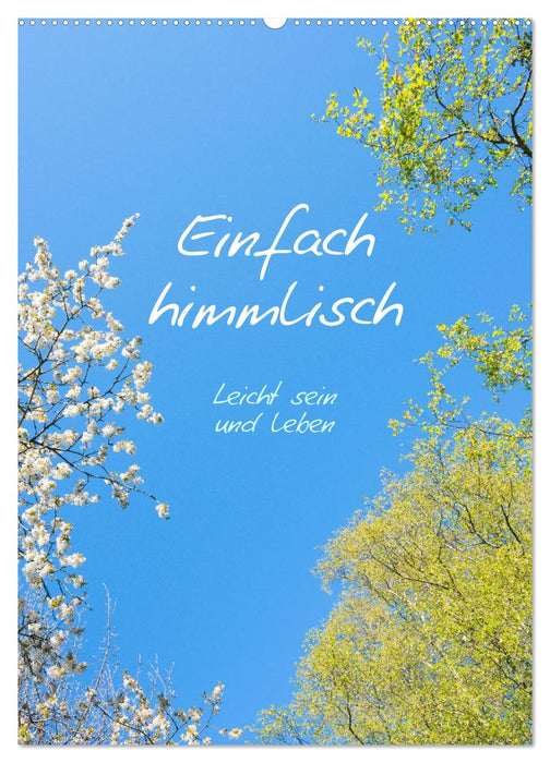 Einfach himmlisch - Leicht sein und leben (CALVENDO Wandkalender 2024)