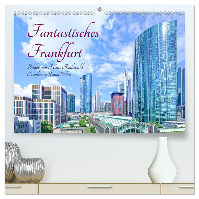 Fantastisches Frankfurt (CALVENDO Premium Wandkalender 2024)